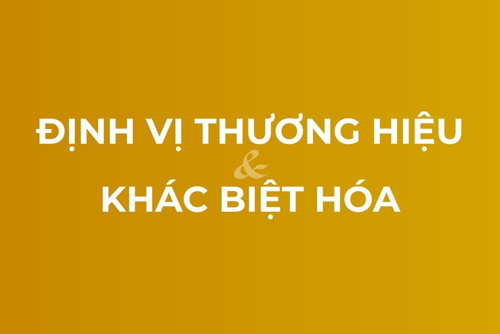 định vị thương hiệu và khác biệt hóa