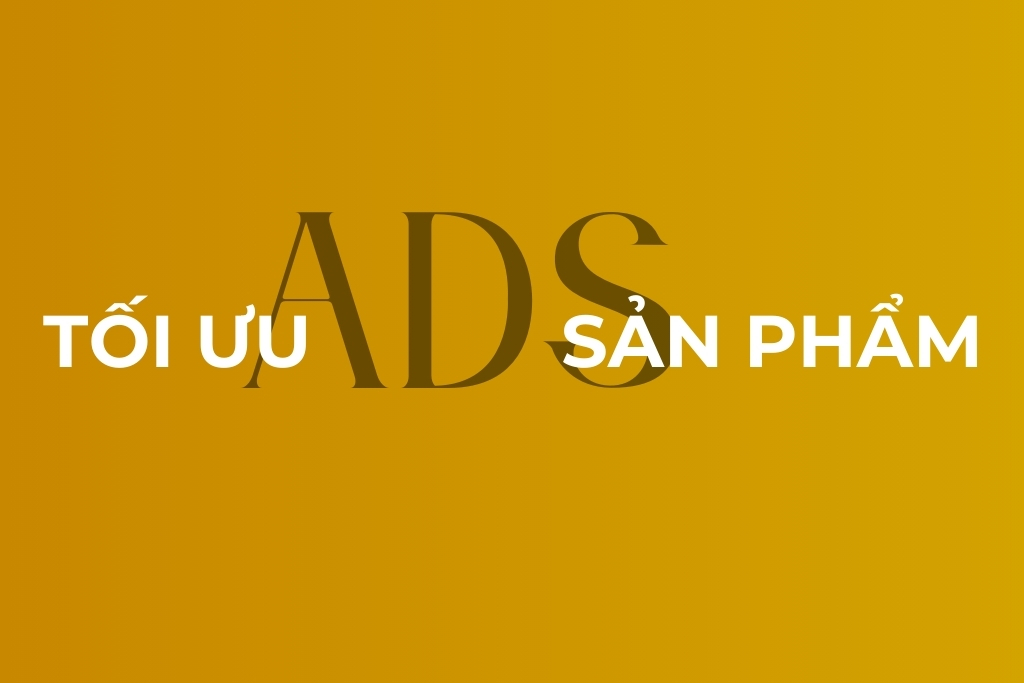 tối ưu ads sản phẩm