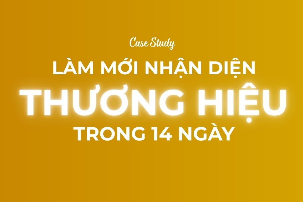 làm mới nhận diện thương hiệu trong 14 ngày